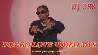 DJ 38K BEST OF BONGO LOVE SONGS 2024  NANI  ZUCHU JAYMELODYMARIOO HARMONIZEPHINANANDYDIAMOND [upl. by Anaiv472]