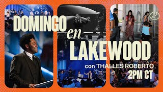 Iglesia Lakewood  Thalles Roberto  Domingo 17 de noviembre 2PM CT [upl. by Maiga]