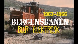 Bergensbanen blir elektrisk 1963  1966 [upl. by Assirat280]