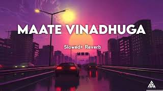 Maate Vinadhuga 💕 Slowed and reverb Ajju EFX ✨❣️ [upl. by Edgard]