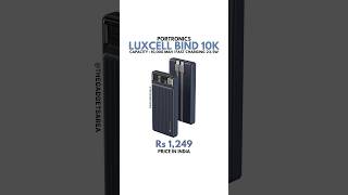 Portronics Luxcell Bind 10k Powerbank Launched in India 🇮🇳 [upl. by Eelyr]