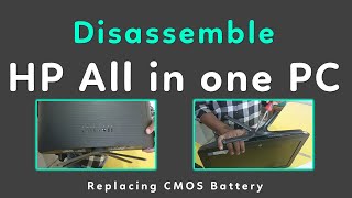 Dissemble HP All In One PC  Replacing CMOS Battery  How to replace cmos cell in HP All In One PC [upl. by Yonatan]