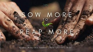 Sow More to Reap More  Psalm 12656  Msnry Chris Tolentino [upl. by Notxap]