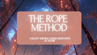 The Rope Method  Shifting Guided Meditation [upl. by Lacagnia]