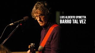 Luis Alberto Spinetta  Barro Tal Vez Letra [upl. by Akenehs]