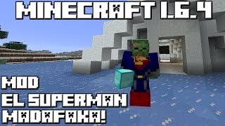 Minecraft 164 MOD EL SUPERMAN MADAFAKA [upl. by Anelahs]