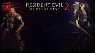 Resident Evil Revelations 2  CLOSING OUT THE FINAL EPISODE PC [upl. by Peltier]