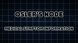 Oslers node Medical Symptom [upl. by Itsud]