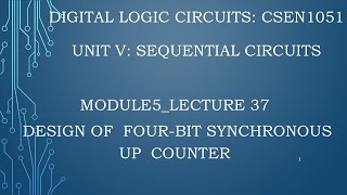 module5lecture37 Design of 4 bit synchronous up counter [upl. by Errehs]