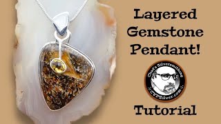 Make a Layered Gemstone Pendant A Silversmithing Tutorial [upl. by Ardnohs]