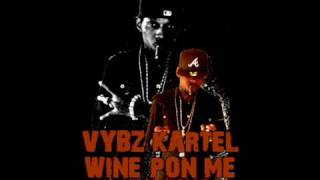 VYBZ KARTEL  WINE PON ME WEAPON RIDDIM JULY 2009 [upl. by Onifur]