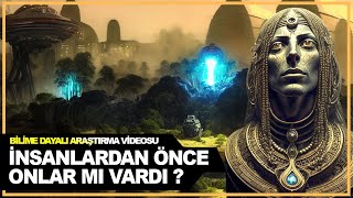 İnsanlardan Önce Gelişmiş Uygarlıklar Bilimsel Kanıtlar ve Şaşırtıcı Gerçekler [upl. by Cardinal]