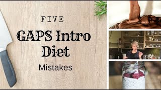 5 Common GAPS Intro Diet Mistakes [upl. by Nap]