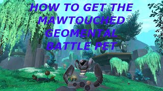 How to get the mawtouched geomental pet WOW GUIDE [upl. by Okiram918]