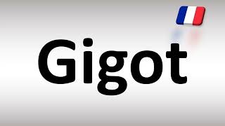 How to Pronounce Gigot French [upl. by Yelekreb]