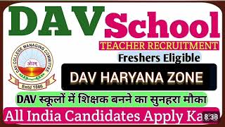 Dav Public School Recruitment 2025 Haryana Zone [upl. by Ttayh]