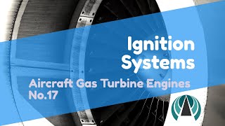 Ignition Systems  Aircraft Gas Turbine Engines 17 [upl. by Artemisa]