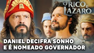 O RICO E LAZARO Daniel decifra sonho de Nabucodonosor e é nomeado governador [upl. by Reginauld136]