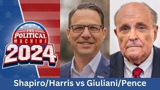 Political Machine 2024 ShapiroHarris vs GiulianiPence [upl. by Anoik]