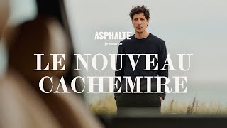 Le Nouveau Cachemire  ASPHALTE [upl. by Attelra]