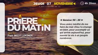 PRIERE DU MATIN  JEUDI 07 NOVEMBRE 2024  DIEU CHANGE LE MAL EN BIEN  FRERE BIGOT LUXONER [upl. by Petra484]