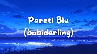 Pareti Blu bobidarling [upl. by Trepur]