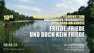 Ökumenischer Gottesdienst zum Augsburger Friedensfest Friede Friede und doch kein Friede [upl. by Thant]