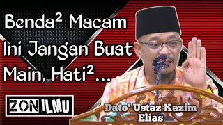 JANGAN PANDANG KECIL DENGAN DOSA  Dato Ustaz Kazim Elias [upl. by Ecirtap]