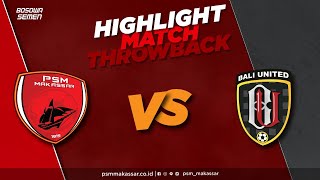 PSM Makassar 4 vs 0 Bali United 25 11 18 MatchThrowback [upl. by Ahswat460]