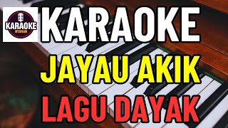 Jayau Akik  Karaoke  Dayak [upl. by Teddie]