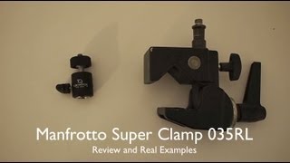 Manfrotto Super Clamp 035RL and Real World Examples [upl. by Eitsirk]