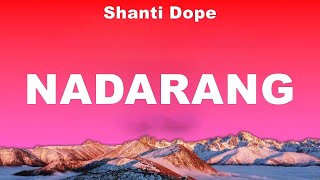 Shanti Dope  Nadarang Lyrics Lil Eddie Justin Vasquez Al James [upl. by Anitsuga894]