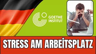 Stress am Arbeitsplatz  Goethe B2 Schreiben Teil 1  Forumsbeitrag schreiben Prüfungsvorbereitung [upl. by Naret]