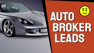 Auto Broker Sales Leads [upl. by Goth994]