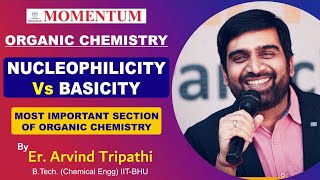 Nucleophility Vs Basicity  Most Imp Section Of Organic Chemistry  Er Arvind Tripathi  Momentum [upl. by Emmott]