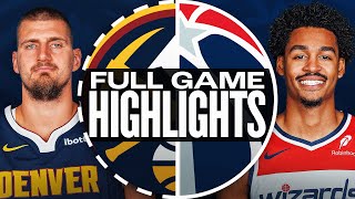 NUGGETS at WIZARDS  FULL GAME HIGHLIGHTS  December 7 2024 [upl. by Hillinck]