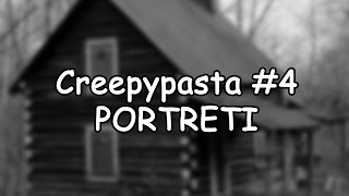 quotPortretiquot  Creepypasta 4 [upl. by Crissy198]