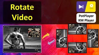 How to Rotate Video in PotPlayer  Change Video Direction in Pot Player [upl. by Esdnil354]