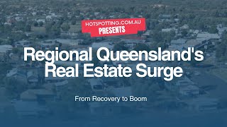 Regional Queenslands Real Estate Surge From Recovery to Boom [upl. by Blossom380]