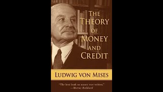 The Theory of Money and Credit  Ludwig Von Mises  Part IIIIV  Audiobook [upl. by Ahsram]