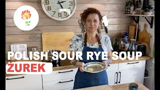 Polish SOUR RYE SOUP  ŻUREK How to make Polish food by Polish Your Kitchen [upl. by Senior]