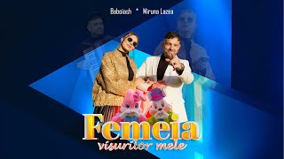 Baboiash ❌ MirunaLazea  Femeia visurilor mele Official Video [upl. by Aldus854]