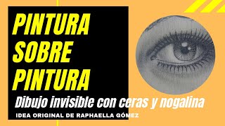 Dibujo invisible con cera y nogalina [upl. by Ydnic]