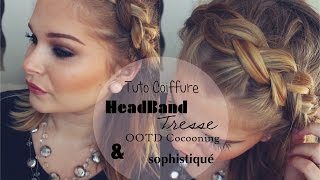 ❤ Tuto Coiffure  HeadBand Tresse amp OOTD Cocooning Sophistiqué ❤ [upl. by Zelazny]