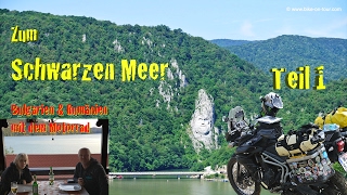 SchwarzmeerReise Bulgarien Rumänien mit dem Motorrad  Teil 1 [upl. by Nohtiek]