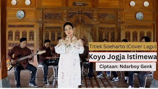 Titiek Soeharto  Koyo Jogja Istimewa Cover Ndarboy Genk [upl. by Ahsiema591]