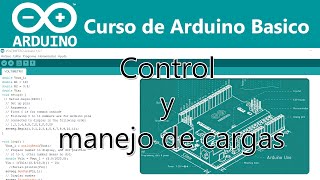 Curso Arduino Basico  7 Control y manejo de cargas [upl. by Hayyifas260]