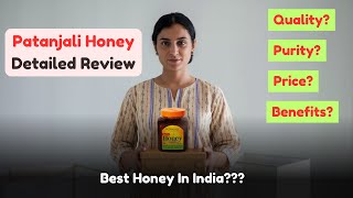 Patanjali Honey Review  Patanjali Honey Ke Fayde  Unboxing Ayurveda [upl. by Larson]