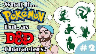 What if Pokemon were DampD Characters 2 [upl. by Airoled]