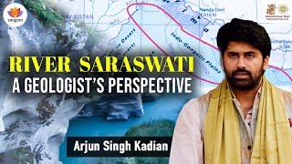 DwaparYug River Saraswati A Geologist’s Perspective  Arjun Singh Kadian  SangamTalks [upl. by Angelita865]